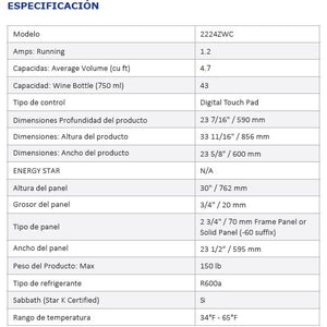   	 24'' Wine Captain de marco integrado  Rendimiento • El volumen de 4.7 pies cúbicos tiene capacidad para 43 botellas de vino (750 ml) • El control de panel táctil digital está convenientemente ubicado en la parte superior de la unidad • Rango de temperatura: 34 ° F - 65 ° F • Sistema de enfriamiento pasivo • El compresor montado en goma prácticamente elimina la vibración